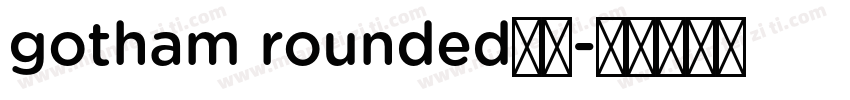 gotham rounded粗体字体转换